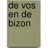 De Vos en de Bizon by Eric Sellmeijer