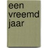 Een vreemd jaar