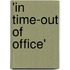 'In Time-Out of Office'