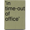 'In Time-Out of Office' door Sabine Geurts