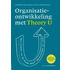 Organisatieontwikkeling met theory u