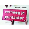 Verhoog je gunfactor door Michiel Cobben
