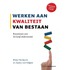 Werken aan kwaliteit van bestaan