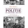 De geschiedenis van de politie in Suriname, 1863-1975 door Klinkers