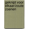 Geknipt voor elkaar/Zoute zoenen by W. Etherington