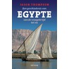 Een geschiedenis Egypte, van de vroegste tijd tot nu door Josephiene Thompson