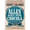 Alles ruikt naar chocola by S. Vollmer