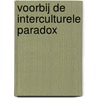 Voorbij de interculturele paradox door Evelien van Asperen