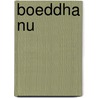 Boeddha Nu door Dhammaketu