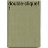 Double-clique! 1 door Onbekend