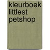 Kleurboek littlest petshop door Onbekend