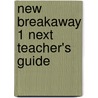 New Breakaway 1 Next Teacher's guide door Onbekend