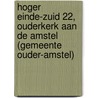 Hoger Einde-Zuid 22, Ouderkerk aan de Amstel (gemeente Ouder-Amstel) door W.A. Van Breda