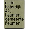 Oude Boterdijk 42, Heumen, gemeente Heumen by J. Holl