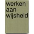 Werken aan wijsheid