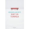 Niet in tempels door Jiddu Krishnamurti
