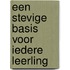 Een stevige basis voor iedere leerling