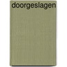 Doorgeslagen door Yvette M.M. Schoenmakers