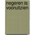 Negeren is vooruitzien