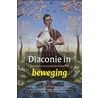 Diaconie in beweging door Hub Crijns