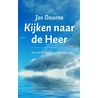 Kijken naar de Heer door Jos Douma