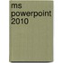 MS PowerPoint 2010