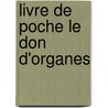 Livre de poche Le Don d'Organes door Piet Lormans