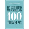 Een geschiedenis van de wereld in 100 voorwerpen by Neil MacGregor