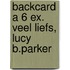 Backcard a 6 ex. Veel liefs, Lucy B.Parker