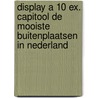 Display a 10 ex. Capitool de mooiste buitenplaatsen in Nederland door Onbekend