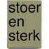 Stoer en Sterk