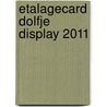 Etalagecard Dolfje display 2011 door Paul van Loon