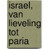 Israel, van lieveling tot paria