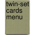 twin-set cards Menu