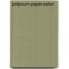 Potpourri-paper.safari door M.Th. Rahder