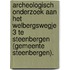 Archeologisch onderzoek aan het Welbergswegje 3 te Steenbergen (gemeente Steenbergen).