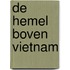 De hemel boven Vietnam