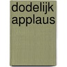 Dodelijk applaus door O. Wiik