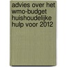 Advies over het Wmo-budget huishoudelijke hulp voor 2012 door Sonja Jansen