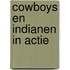 Cowboys en indianen in actie