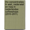 THC-concentraties in wiet, nederwiet en hasj in Nederlandse coffeeshops (2010-2011) door S. Rigter