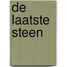 De laatste steen door P. van den Noort