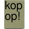 Kop op! door Claudia Croos-Müller