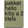 Pakket HELLO KITTY A 2 titels by Unknown