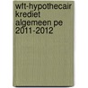 Wft-Hypothecair Krediet Algemeen PE 2011-2012 door Nibe-Svv (Red.)