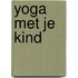 Yoga met je kind