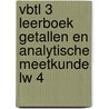 VBTL 3 LEERBOEK GETALLEN EN ANALYTISCHE MEETKUNDE LW 4 door Roger Van Nieuwenhuyze