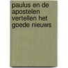 Paulus en de apostelen vertellen het Goede Nieuws door Joy Melissa Jensen
