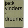 Jack Vinders - Dreume by Unknown