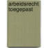 Arbeidsrecht toegepast